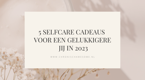 5 selfcare cadeaus voor een gelukkigere jij in 2023